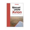 Manuel du Pilote Privé Avion - 20e édition