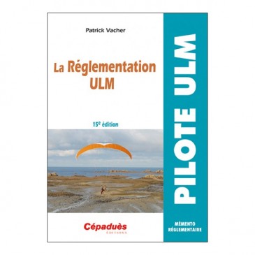 La réglementation ULM - 15e éd