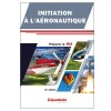 Initiation à l'aéronautique - Préparer le BIA : 12e édition